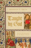 Taught by God - Ancient Hermeneutics for the Modern Church